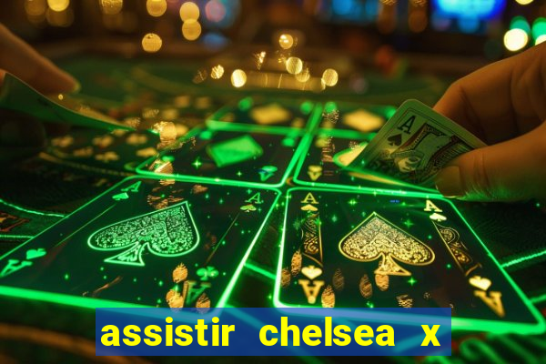 assistir chelsea x arsenal futemax
